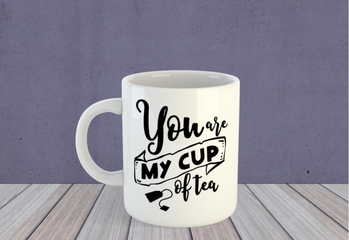 You are my Cup of Tea